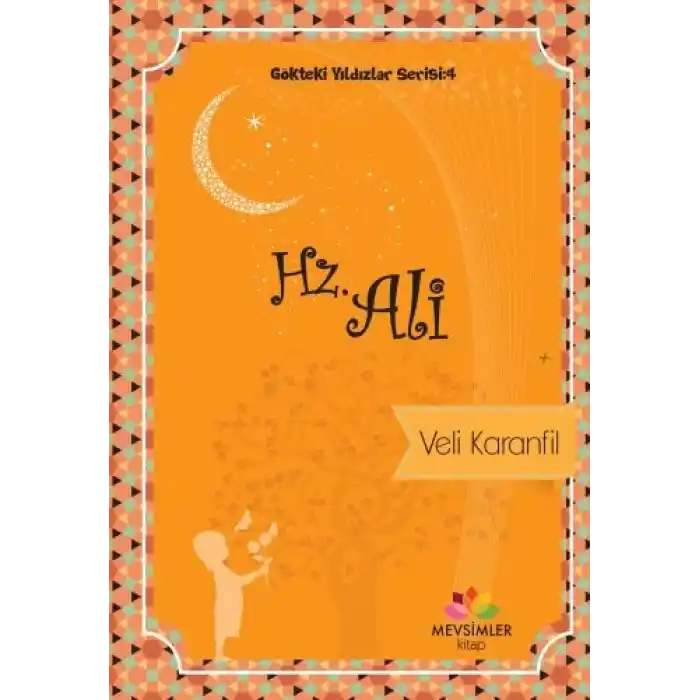 Gökteki Yıldızlar Serisi 4 - Hz. Ali