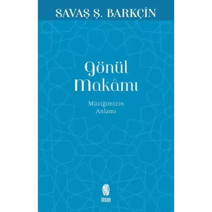 Gönül Makamı - Müziğimizin Anlamı