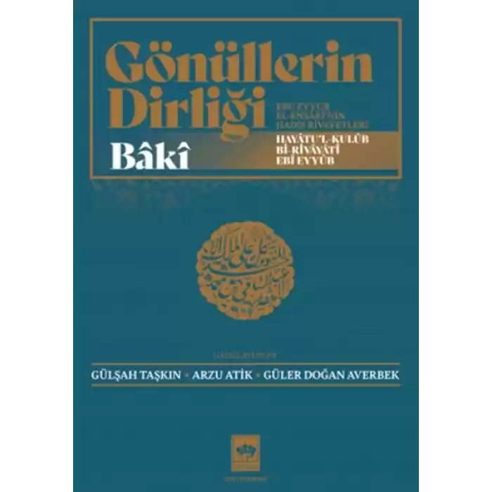 Gönüllerin Dirliği - Ebu Eyyub El-Ensârînin Hadis ve Rivayetleri