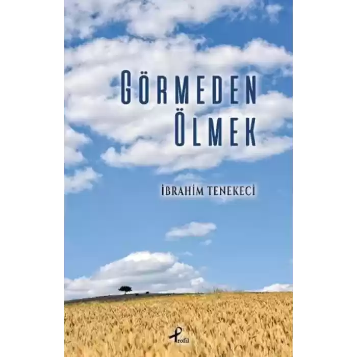 Görmeden Ölmek