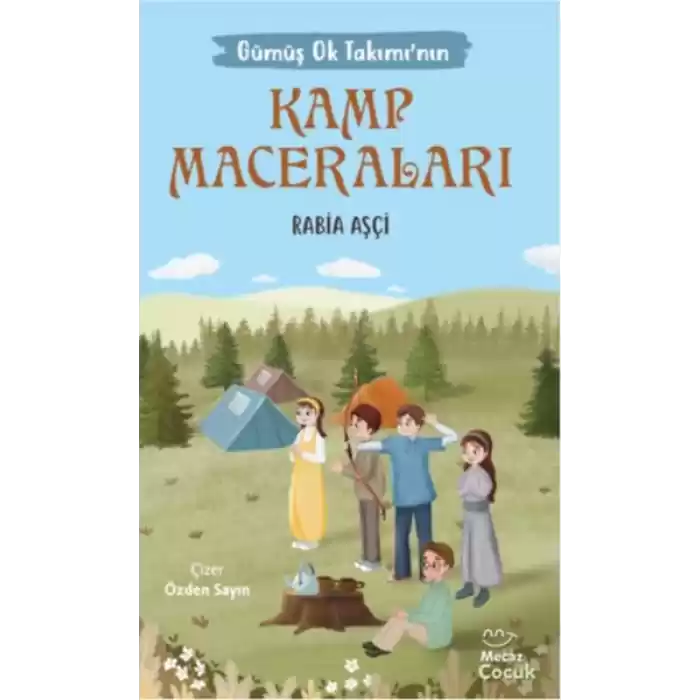 Gümüş Ok Takımının Kamp Maceraları