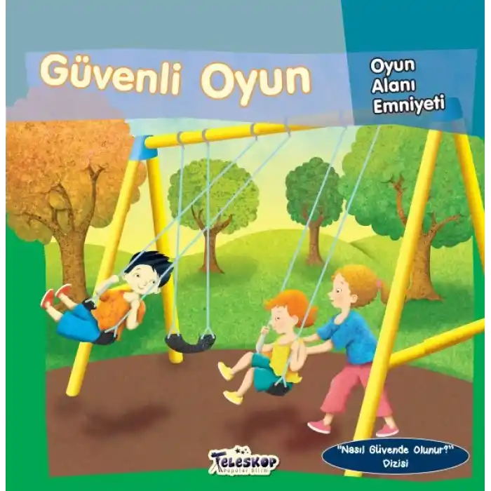Güvenli Oyun - Oyun Alanı Emniyeti - Nasıl Güvende Olunur