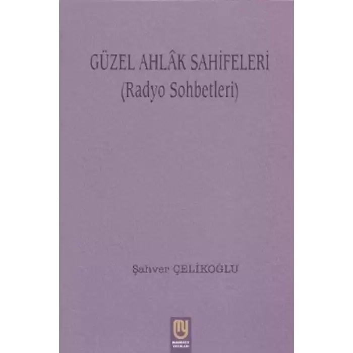 Güzel Ahlak Sahifeleri (Radyo Sohbetleri)