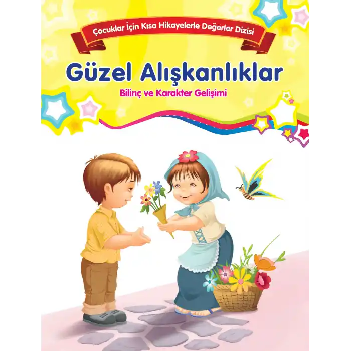 Güzel Alışkanlıklar - Bilinç ve Karakter Gelişimi