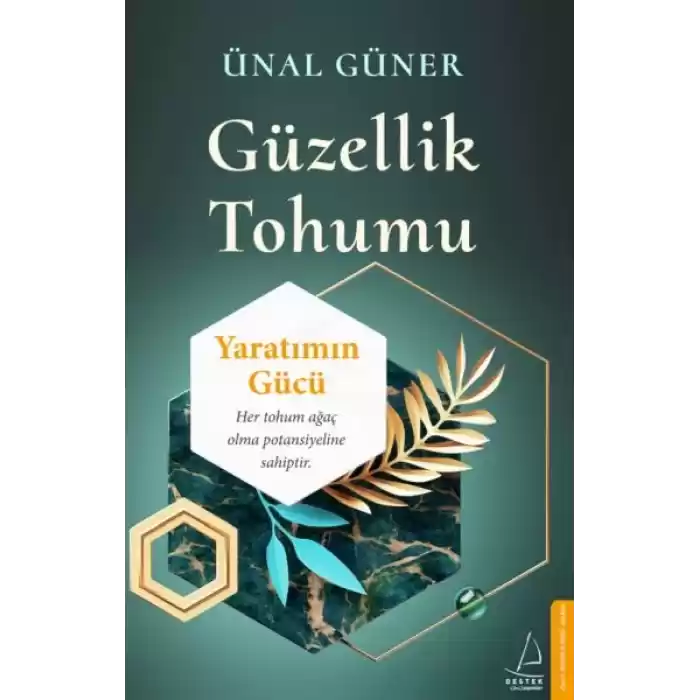 Güzellik Tohumu - Yaratımın Gücü