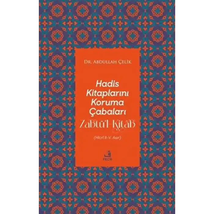 Hadis Kitaplarını Koruma Çabaları Zabtü’l-Kitab