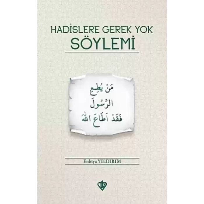 Hadislere Gerek Yok Söylemi