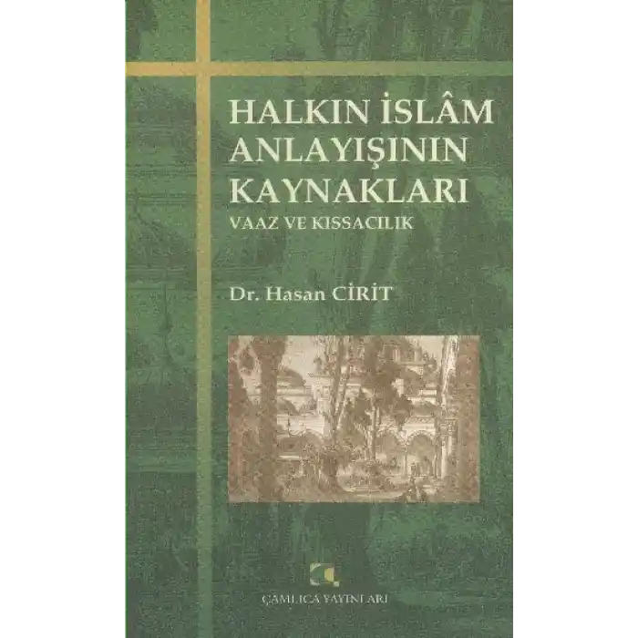 Halkın İslam Anlayışının Kaynakları