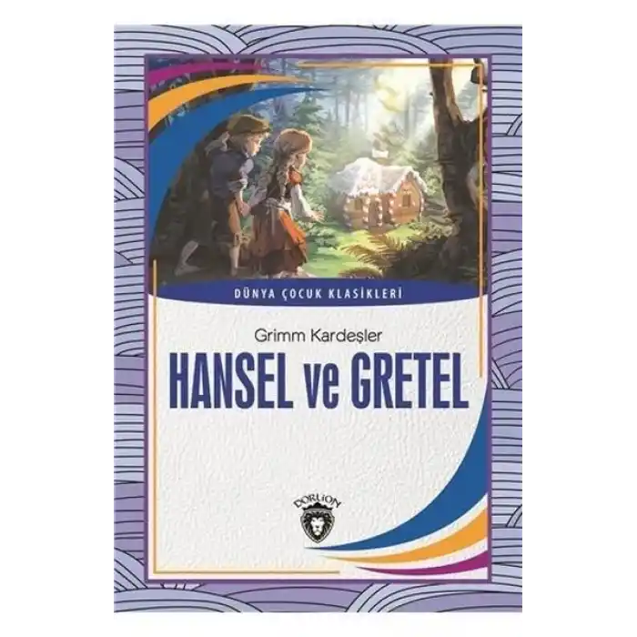 Hansel ve Gretel-Dünya Çocuk Klasikleri