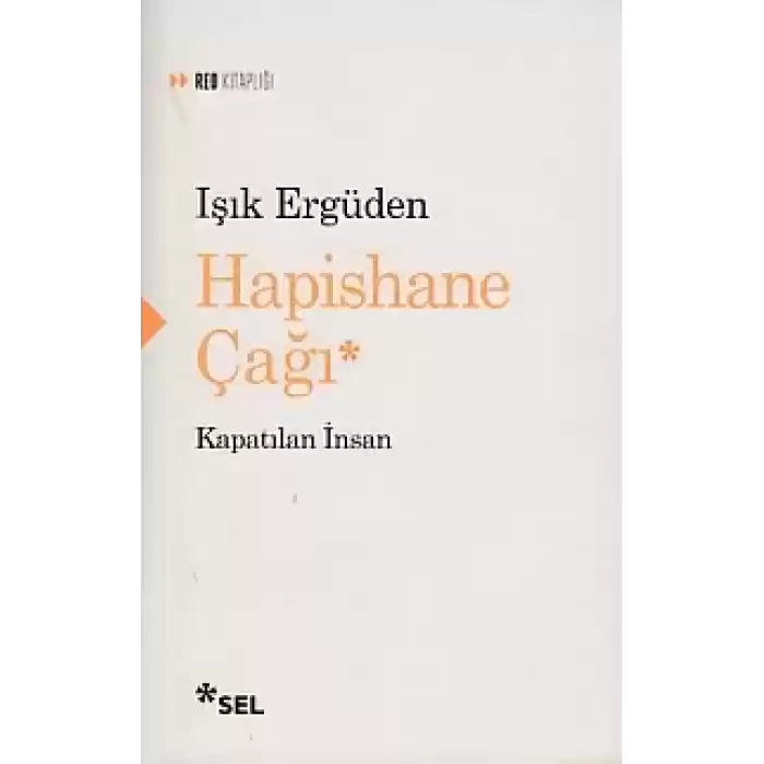 Hapishane Çağı Kapatılan İnsan