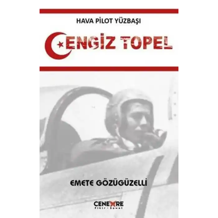 Hava Pilot Yüzbaşı Cengiz Topel