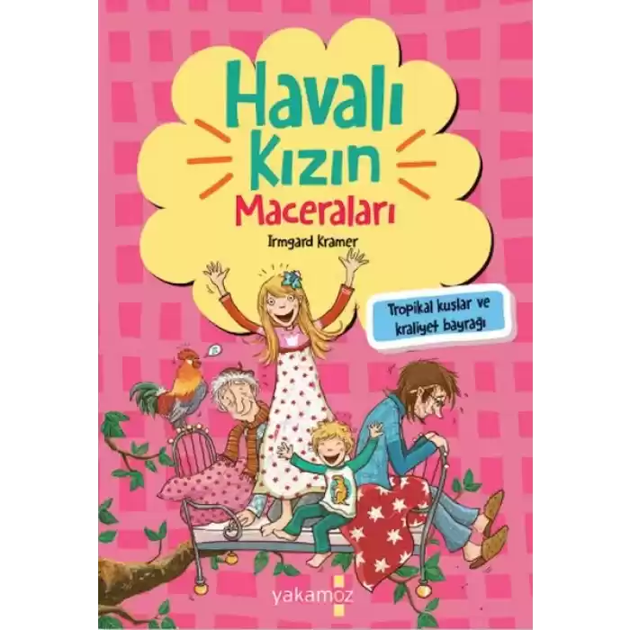 Havalı Kızın Maceraları - Tropikal Kuşlar Ve Kraliyet Bayrağı