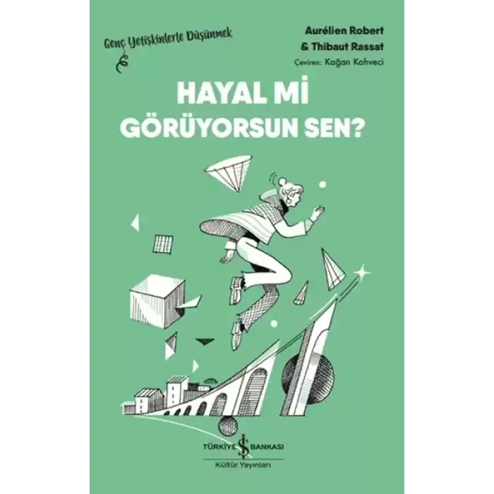 Hayal Mi Görüyorsun Sen? – Genç Yetişkinlerle Düşünmek