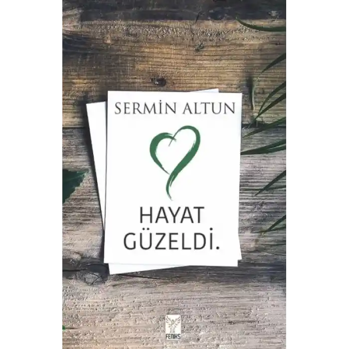 Hayat Güzeldi