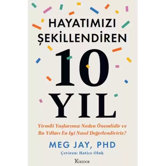 Hayatımızı Şekillendiren 10 Yıl