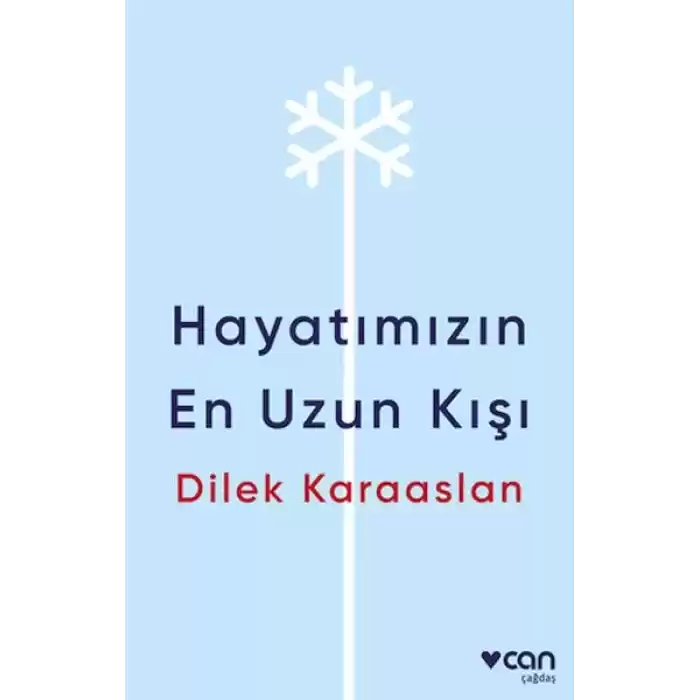 Hayatımızın En Uzun Kışı