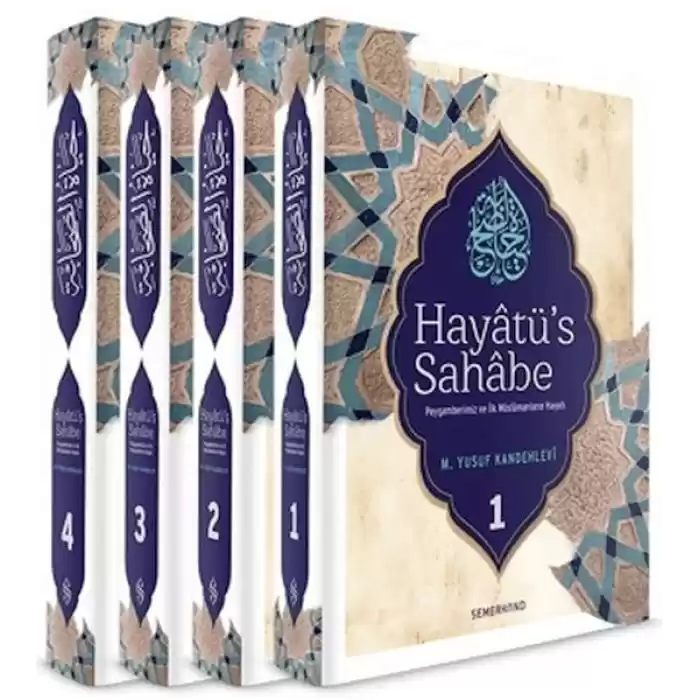 Hayatüs Sahabe  Peygamberimiz ve İlk Müslümanların Hayatı (4 Cilt)