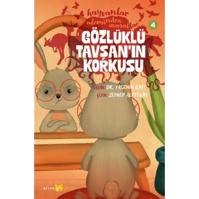 Hayvanlar Aleminden Masallar 4-Gözlüklü Tavşanın Korkusu