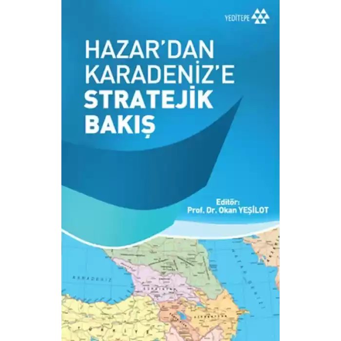 Hazardan Karadenize Stratejik Bakış