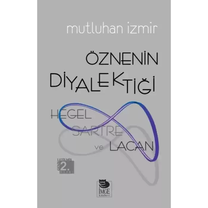 Hegel, Sartre ve Lacan - Öznenin Diyalektiği