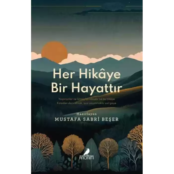 Her Hikâye Bir Hayattır