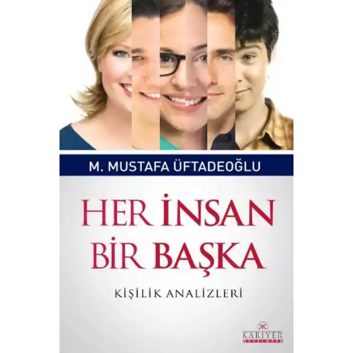 Her İnsan Bir Başka  Kişilik Analizleri