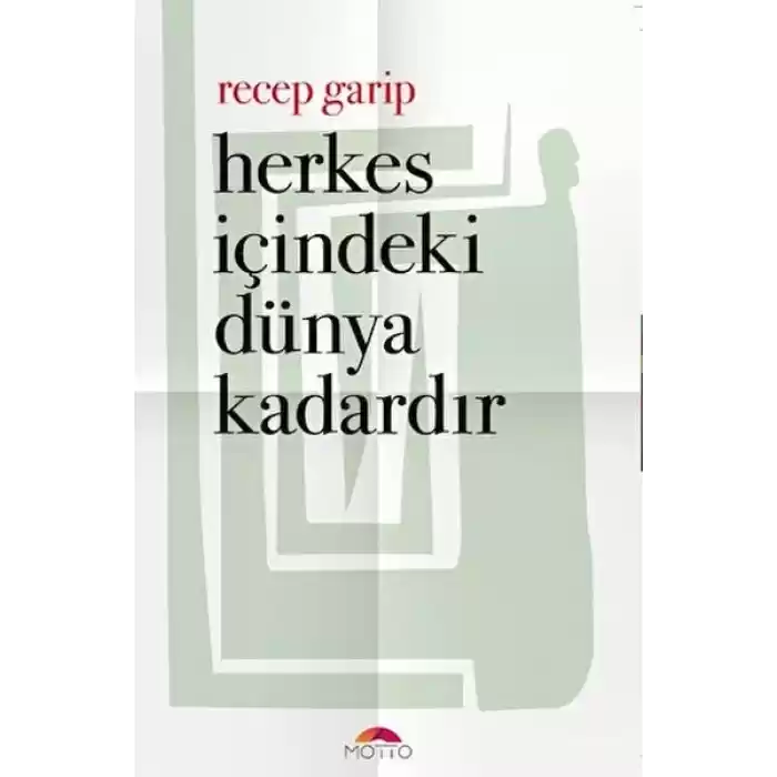 Herkes İçindeki Dünya Kadardır