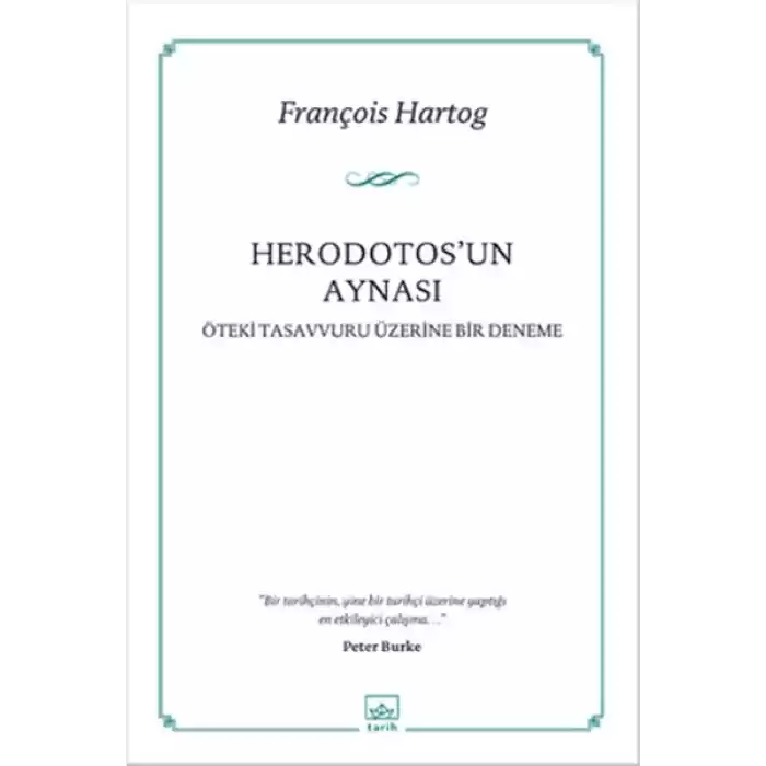 Herodotosun Aynası  Öteki Tasavvuru Üzerine Bir Deneme