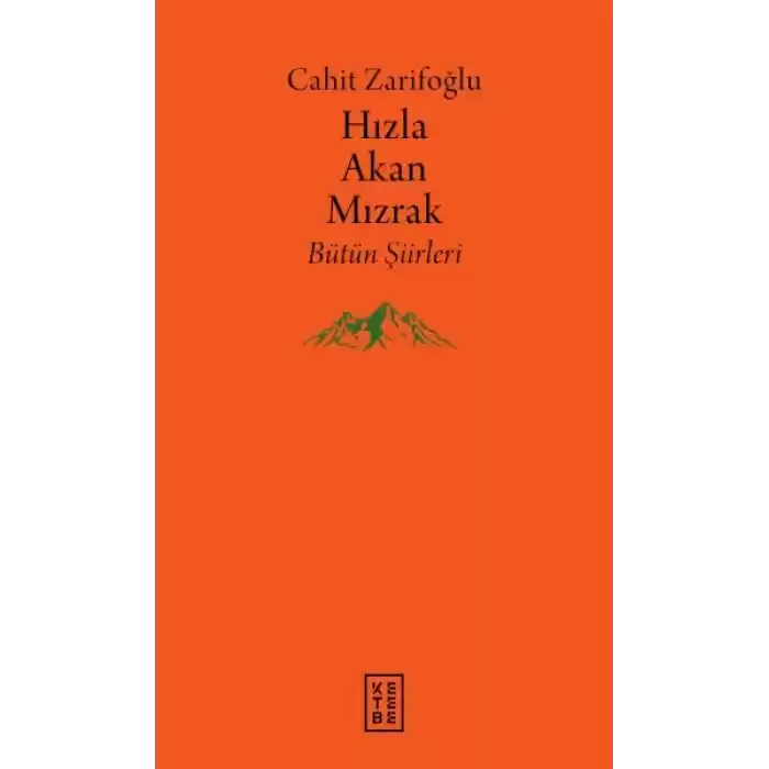 Hızla Akan Mızrak - Bütün Şiirleri