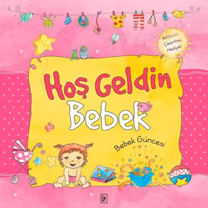 Hoş Geldin Bebek - Bebeğin Güncesi Pembe (Ciltli)