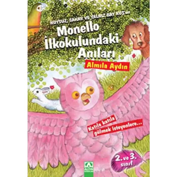 Huysuz, Sakar ve Yalnız Bay Kuşun Monello İlkokulundaki Anıları