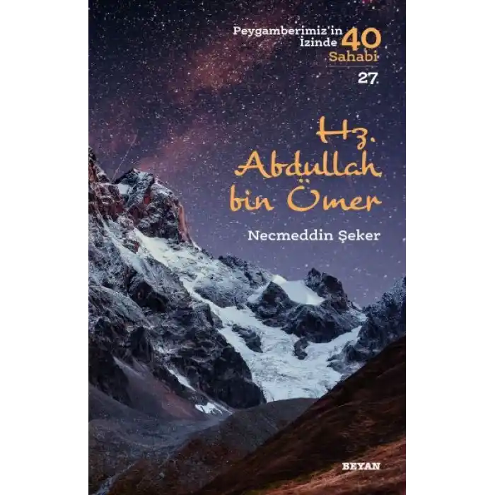 Hz. Abdullah bin Ömer - Peygamberimizin İzinde 40 Sahabi - 27