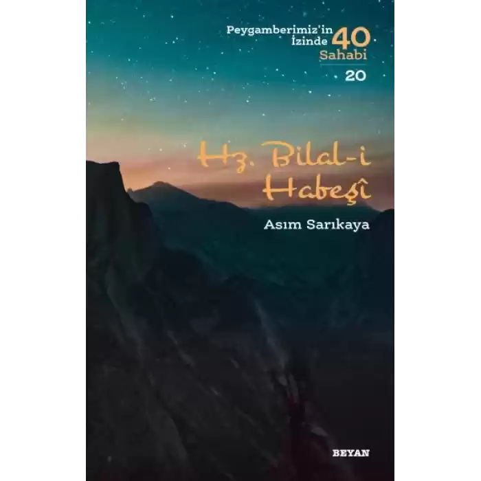 Hz. Bilal-i Habeşi - Peygamberimizin İzinde 40 Sahabi - 20