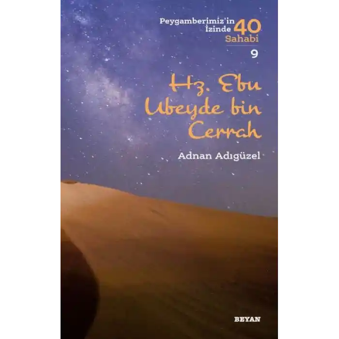 Hz. Ebu Ubeyde bin Cerrah - Peygamberimizin İzinde 40 Sahabi - 9