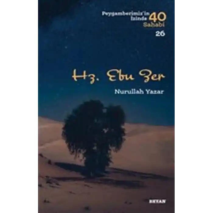 Hz. Ebu Zer - Peygamberimizin İzinde 40 Sahabi - 26