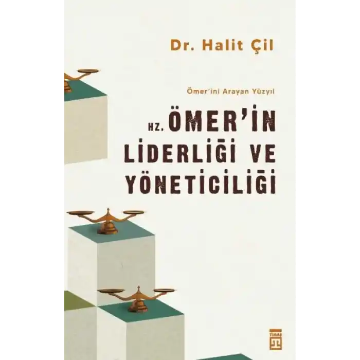 Hz. Ömerin Liderliği ve Yöneticiliği - Ömerini Arayan Yüzyıl