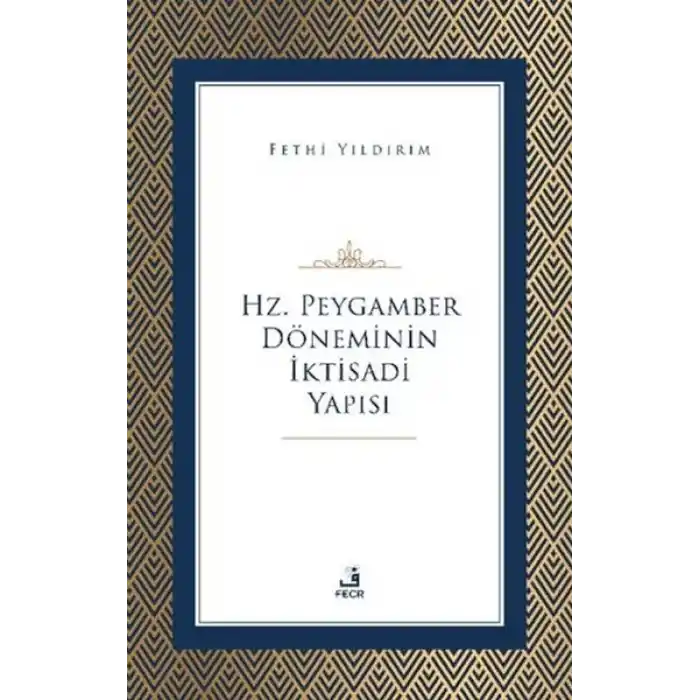 Hz. Peygamber Döneminin İktisadi Yapısı