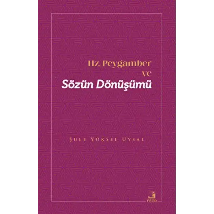 Hz. Peygamber ve Sözün Dönüşümü