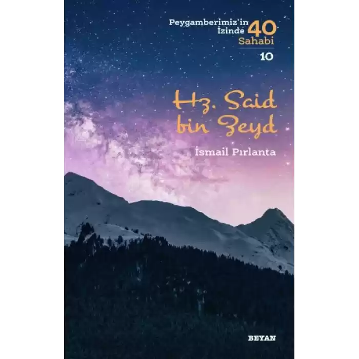Hz. Said bin Zeyd - Peygamberimizin İzinde 40 Sahabi - 10