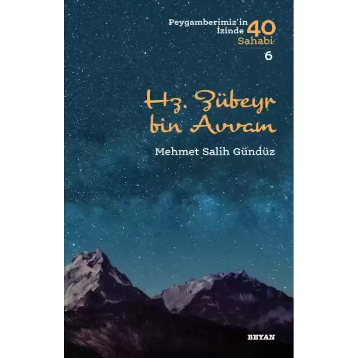 Hz. Zübeyr Bin Avvam - Peygamberimizin İzinde 40 Sahabi - 6