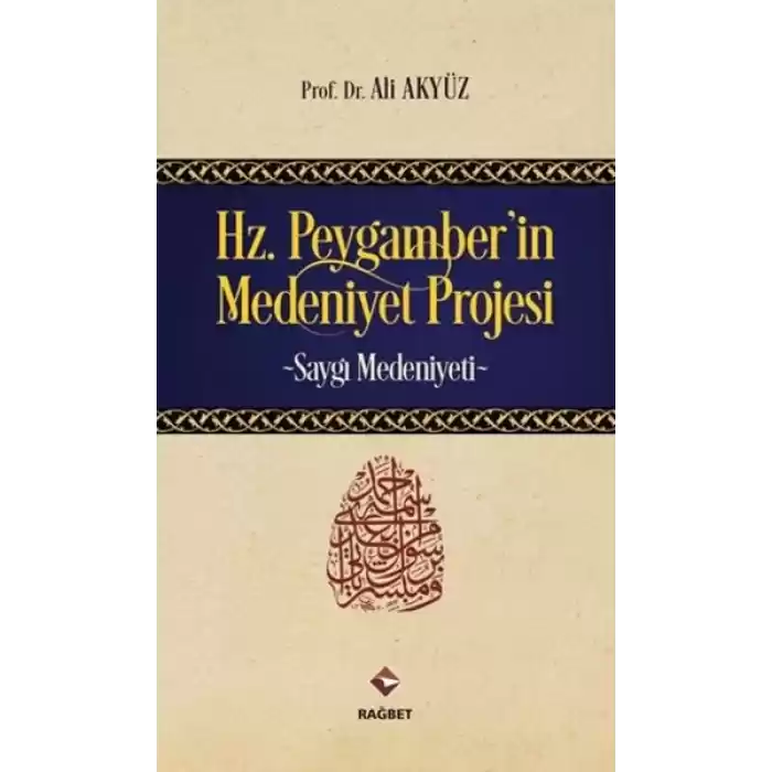 Hz.Peygamberin Medeniyet Projesi