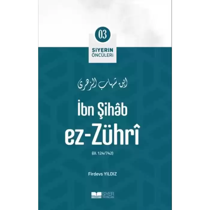 İbn Şihâb Ez- Zührî - Siyerin Öncüleri 3