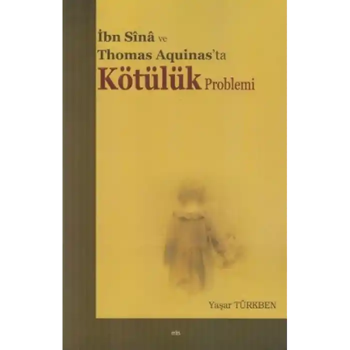 İbn Sina ve Thomas Aquinasta Kötülük Problemi