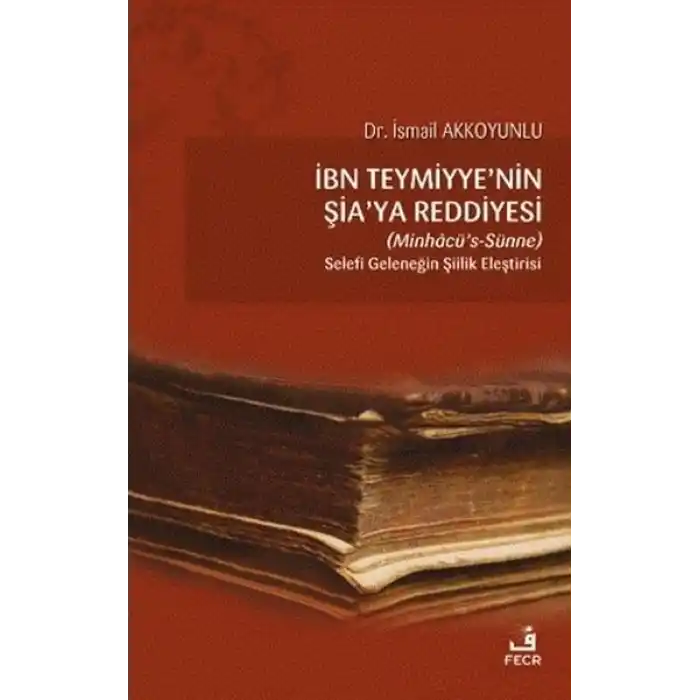 İbn Teymiyyenin Şiaya Reddiyesi (Minhacü’s-Sünne)
