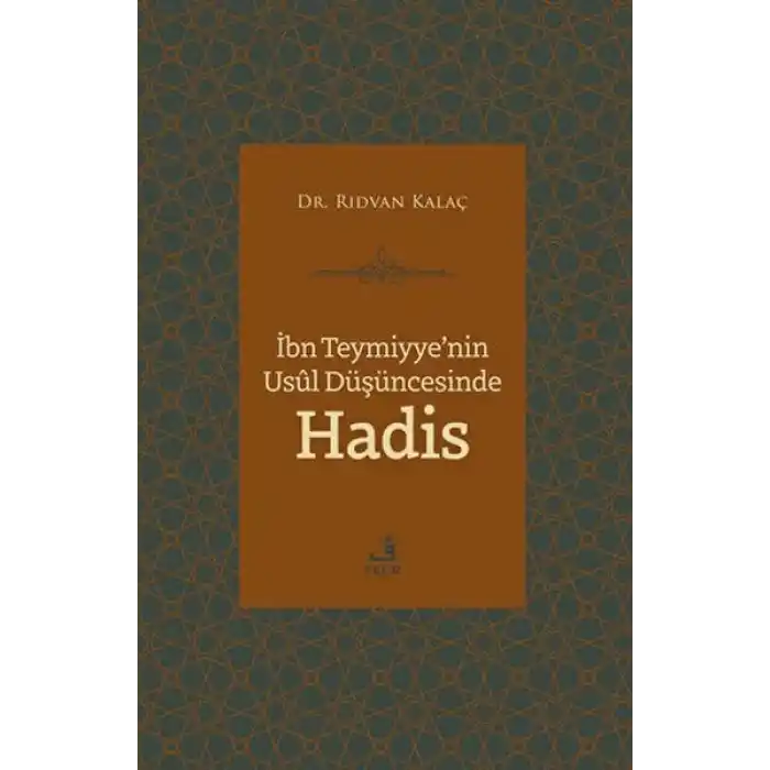 İbn Teymiyyenin Usul Düşüncesinde Hadis