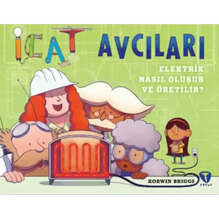 İcat Avcıları: Elektrik Nasıl Oluşur ve Üretilir?