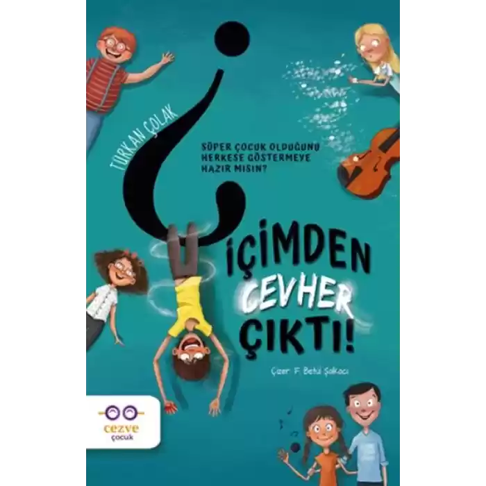 İçimden Cevher Çıktı!