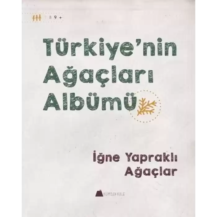 İğne Yapraklı Ağaçlar - Türkiyenin Ağaçları Albümü