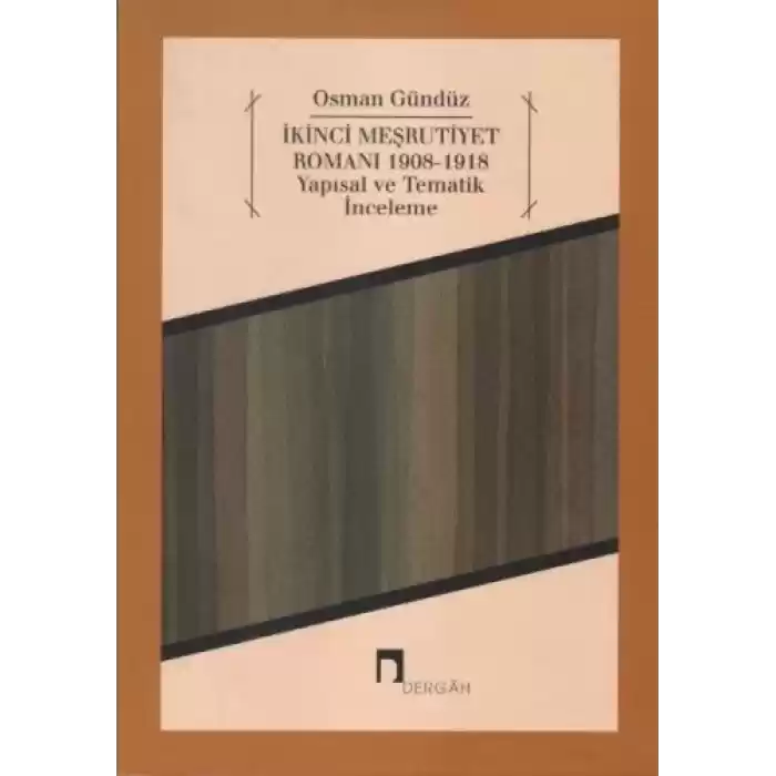 İkinci Meşrutiyet Romanı 1908 - 1918