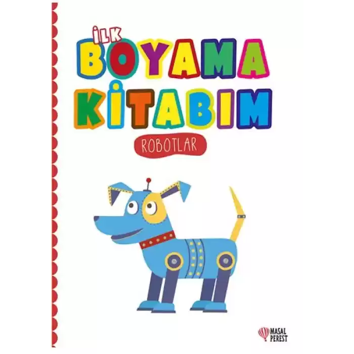 İlk Boyama Kitabım Robotlar